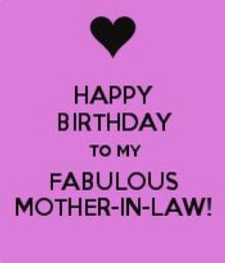 HAPPY BIRTHDAY MOTHER IN LAW